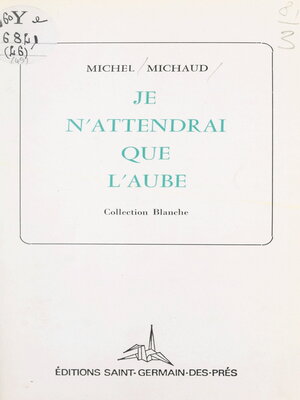 cover image of Je n'attendrai que l'aube